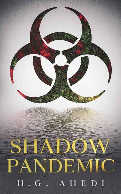 Kniha Shadow Pandemic H. G. Ahedi