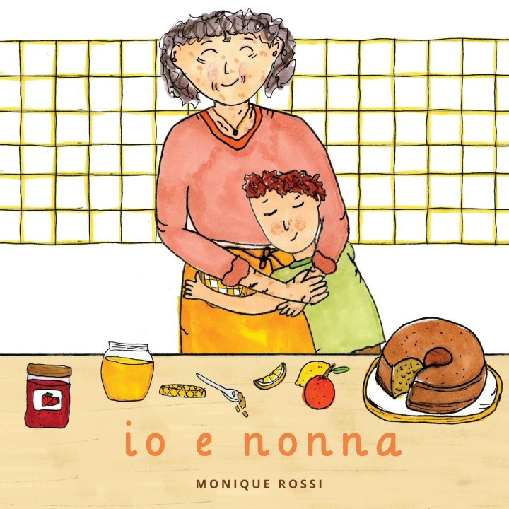 Knjiga io e nonna Monique Rossi