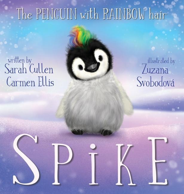 Book Spike, The Penguin With Rainbow Hair Carmen Ellis