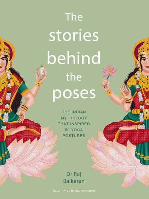 Könyv Stories Behind the Poses RAJ BALKARAN