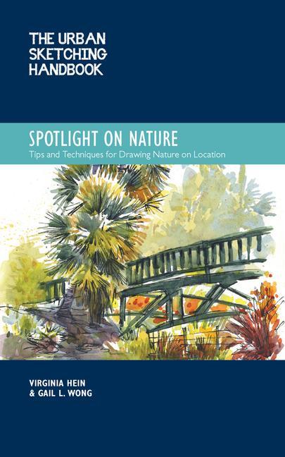 Book Urban Sketching Handbook Spotlight on Nature VIRGINIA HEIN  GAIL