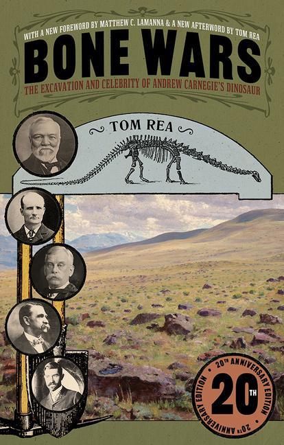 Книга Bone Wars: The Excavation and Celebrity of Andrew Carnegie's Dinosaur, Twentieth Anniversary Edition 