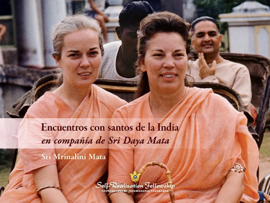 Książka Encuentros Con Santos de la India: En Compa?ia de Sri Daya Mata MRINALINI MATA