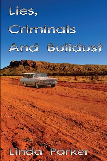 Knjiga Lies Criminals And Bulldust Linda Parker