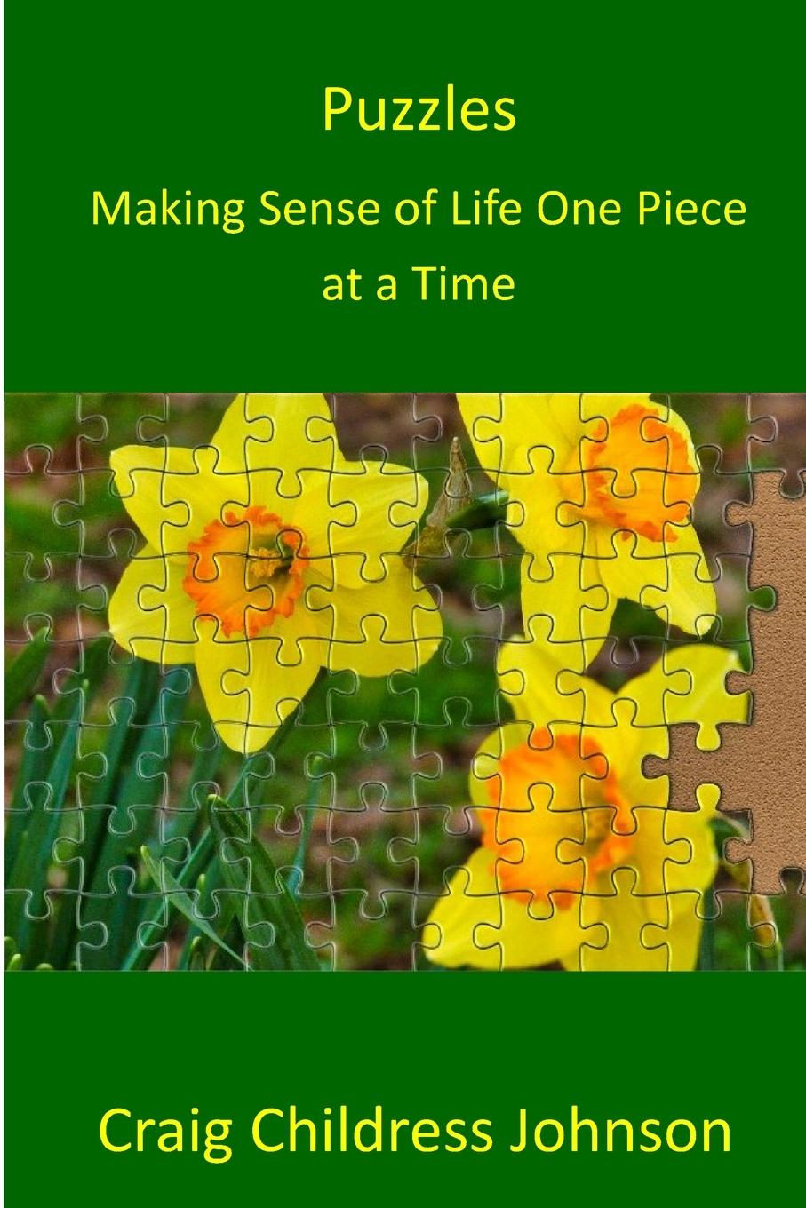 Knjiga Puzzles - Making Sense of Life One Piece at a Time Craig Childress Johnson