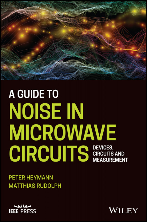 Könyv Guide to Noise in Microwave Circuits Matthias Rudolph
