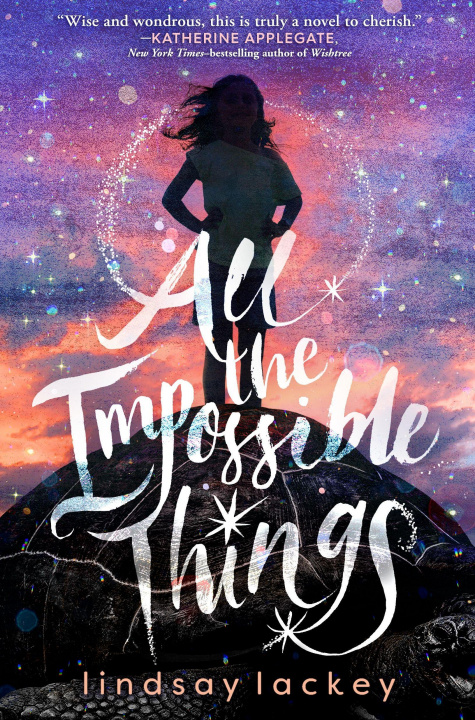 Książka All the Impossible Things Lindsay Lackey