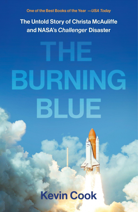 Carte The Burning Blue: The Untold Story of Christa McAuliffe and Nasa's Challenger Disaster 