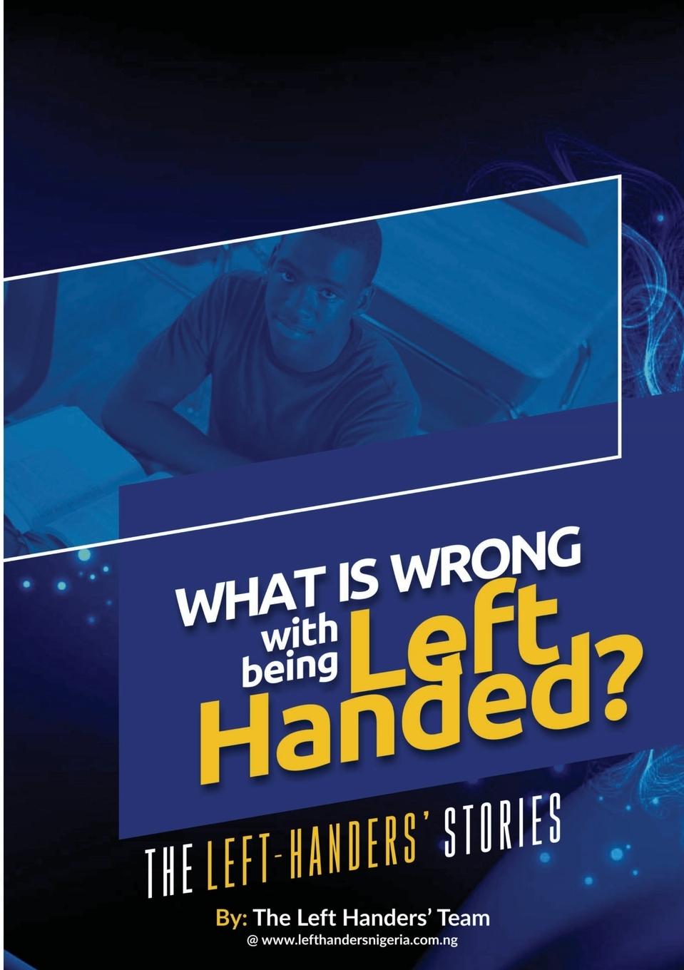 Carte What Is Wrong With Being Left Handed Left Handers Team Nigeria