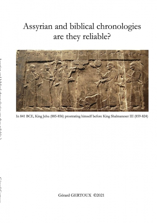 Boek Assyrian and biblical chronologies are they reliable? Gerard Gertoux
