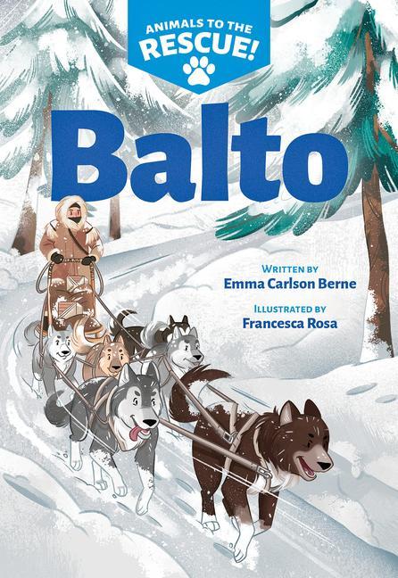 Könyv Balto (Animals to the Rescue #1) Francesca Rosa