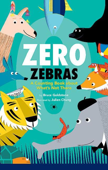 Knjiga Zero Zebras: A Counting Book about What's Not There Julien Chung