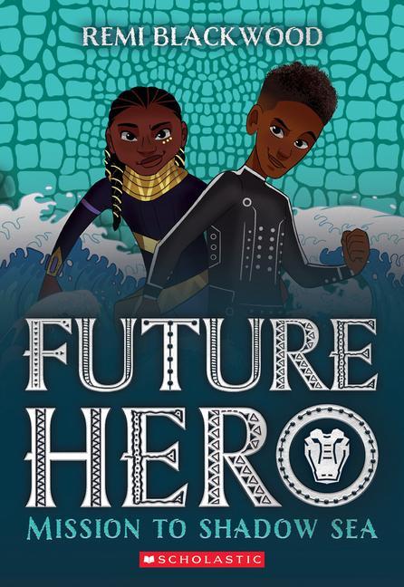 Knjiga Mission to Shadow Sea (Future Hero #2) BLACKWOOD REMI