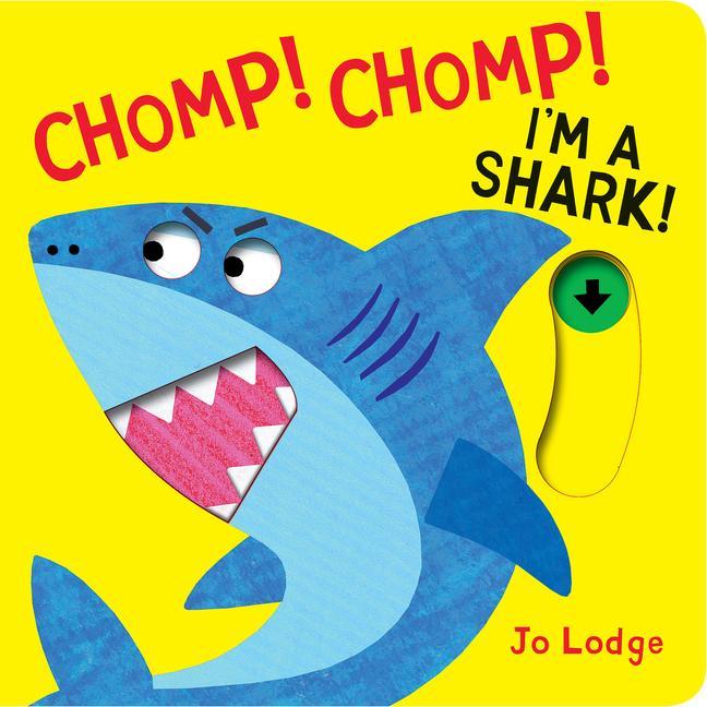 Kniha Chomp! Chomp! I'm a Shark! Jo Lodge