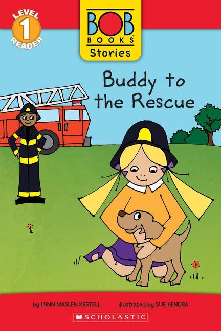 Knjiga Buddy to the Rescue (Bob Books Stories: Scholastic Reader, Level 1) Sue Hendra