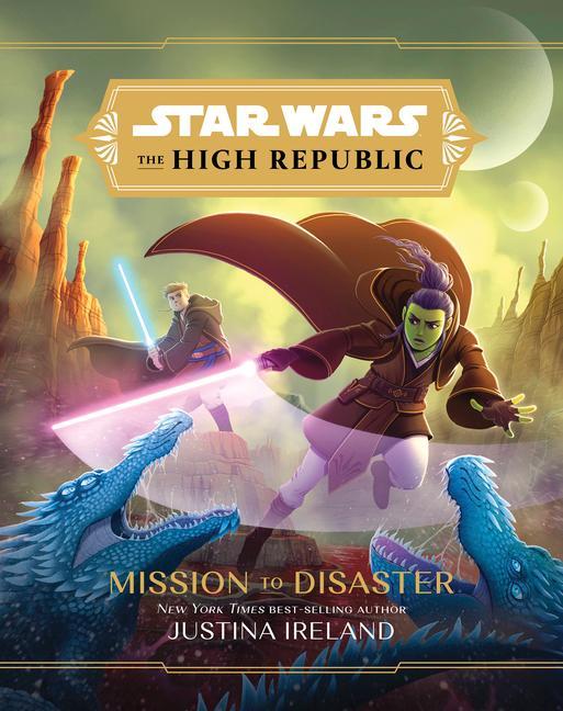 Книга Star Wars The High Republic: Mission To Disaster Justina Ireland