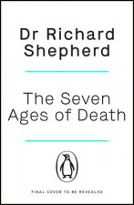 Könyv Seven Ages of Death Dr Richard Shepherd
