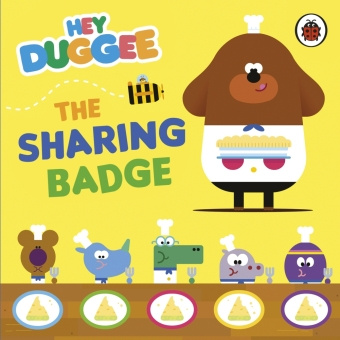 Kniha Hey Duggee: The Sharing Badge DUGGEE  HEY