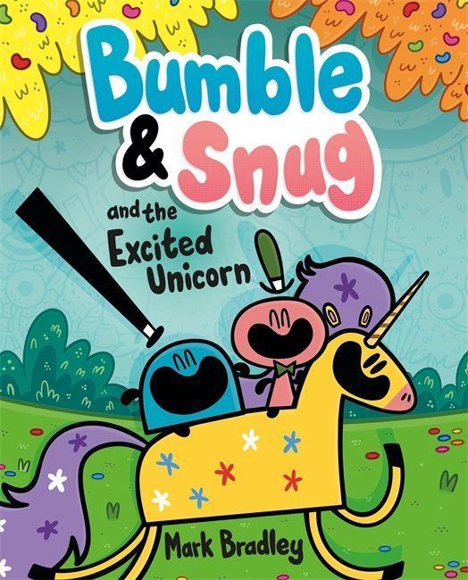 Kniha Bumble and Snug and the Excited Unicorn Mark Bradley