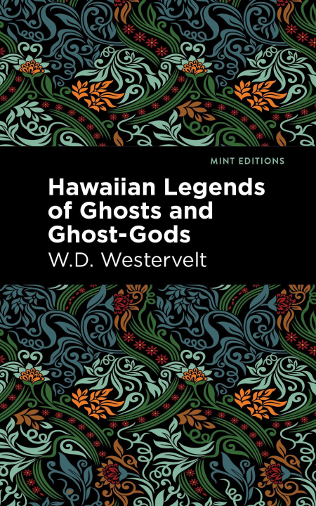 Kniha Hawaiian Legends of Ghosts and Ghost-Gods Mint Editions