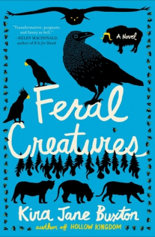 Book Feral Creatures Kira Jane Buxton