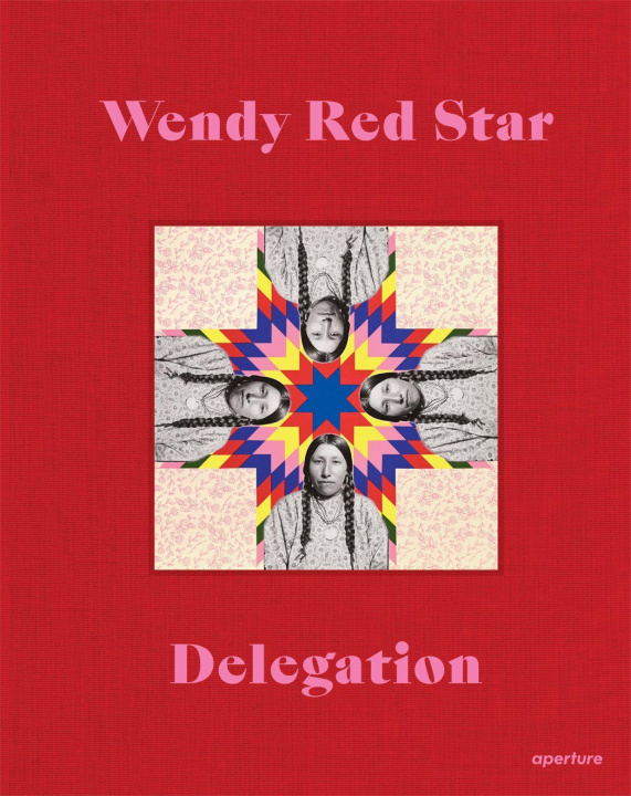 Kniha Wendy Red Star: Delegation Julia Bryan-Wilson