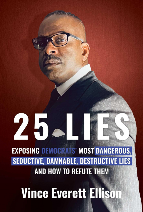Kniha 25 Lies: Exposing Democrats' Most Dangerous, Seductive, Damnable, Destructive Lies and How to Refute Them 