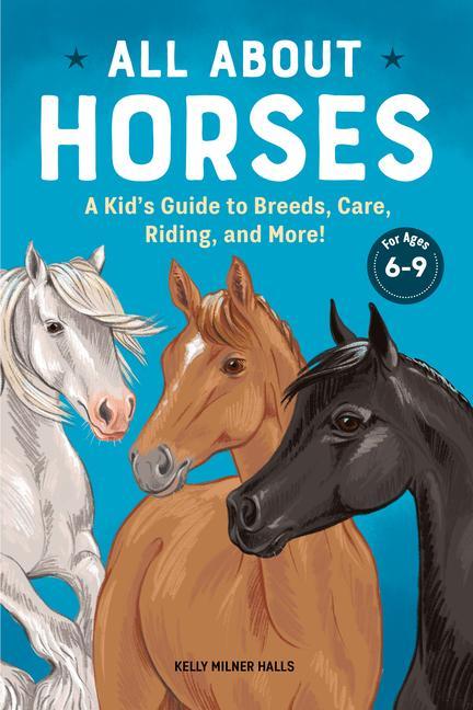 Carte All about Horses: A Kid's Guide to Breeds, Care, Riding, and More! 