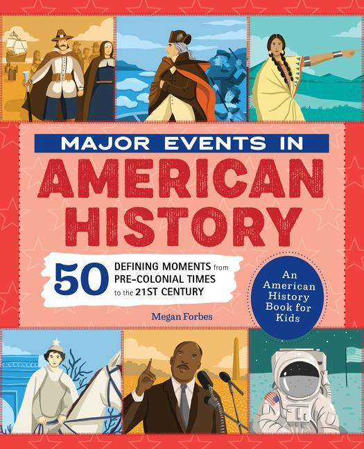 Книга Major Events in American History: 50 Defining Moments from Pre-Colonial Times to the 21st Century 