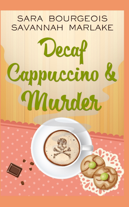 Book Decaf Cappuccino & Murder SAVANNAH MARLAKE