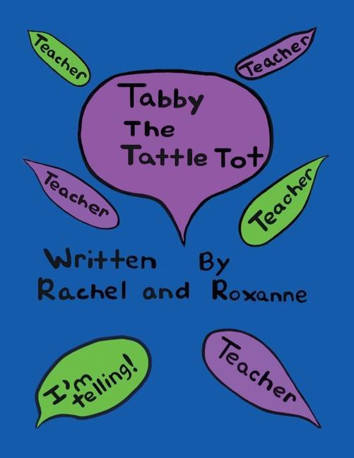 Knjiga Tabby the Tattle Tot Rachel and Roxanne
