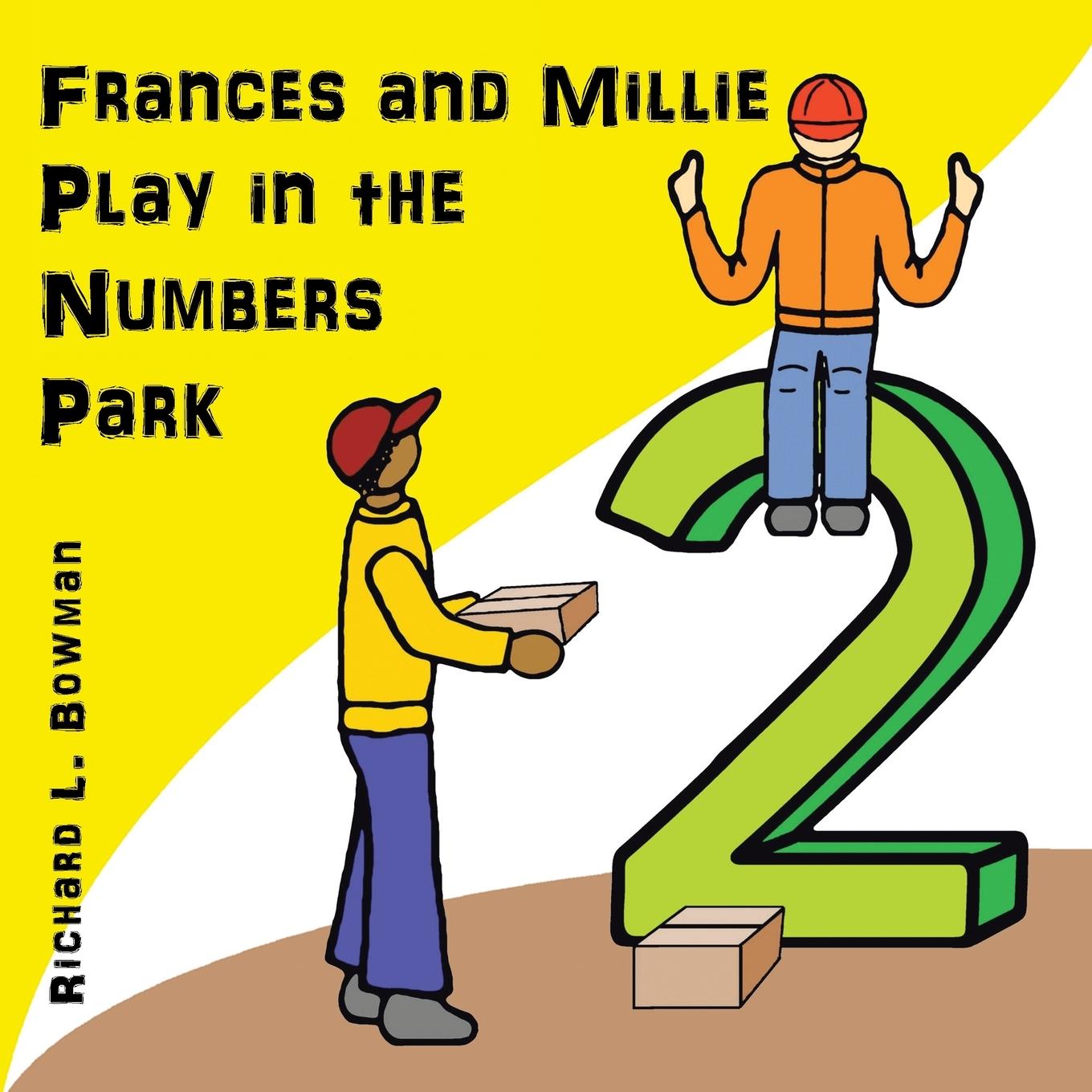 Buch Frances and Millie Play in the Numbers Park Richard L. Bowman