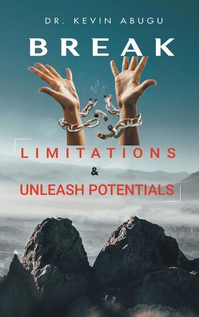 Knjiga Break Limitations & Unleash Potentials Kevin Abugu