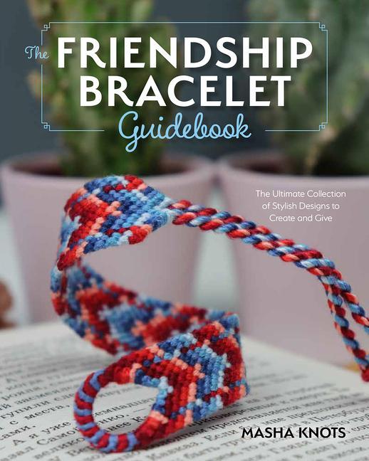 Książka Beginner's Guide to Friendship Bracelets 