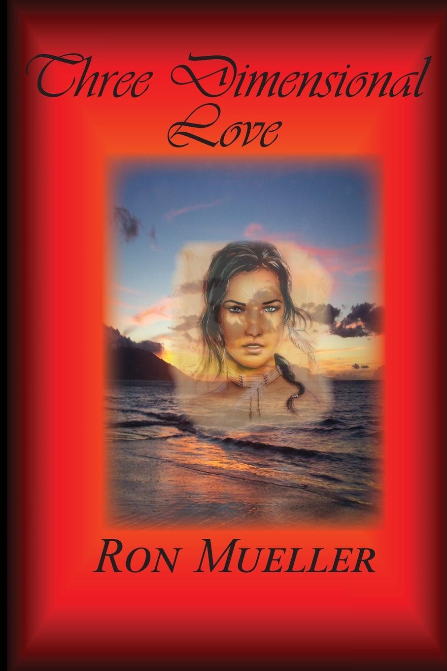 Book Three Dimensional Love Ron Mueller