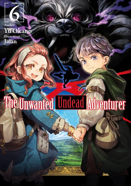 Carte Unwanted Undead Adventurer (Light Novel): Volume 6 Jaian