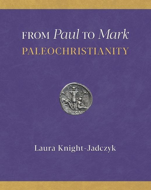 Βιβλίο From Paul to Mark Laura Knight-Jadczyk