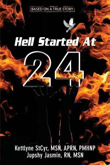 Knjiga Hell Started At 24 Kettlyne Stcyr