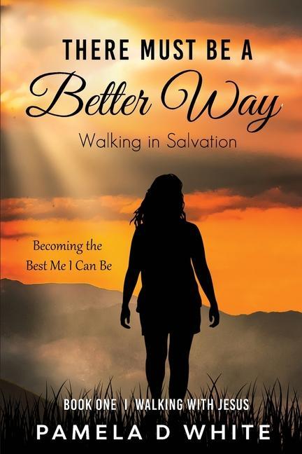 Livro There Must Be a Better Way Pamela White