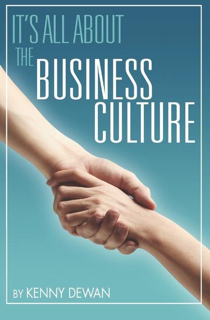 Knjiga It's All About the Business Culture Kenny Dewan