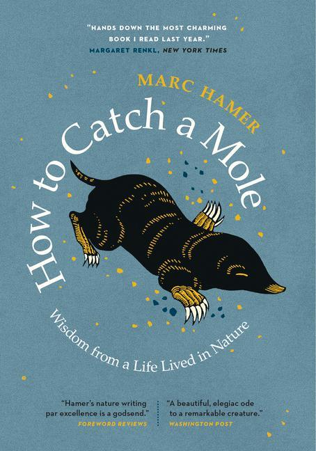 Kniha How to Catch a Mole: Wisdom from a Life Lived in Nature 