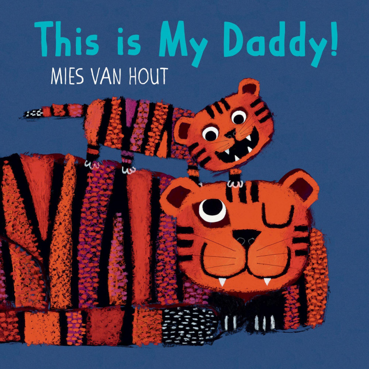 Knjiga This Is My Daddy! Mies Van Hout