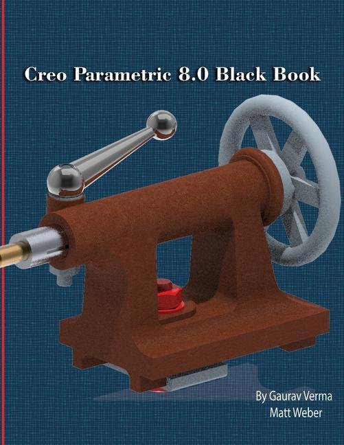 Książka Creo Parametric 8.0 Black Book Matt Weber