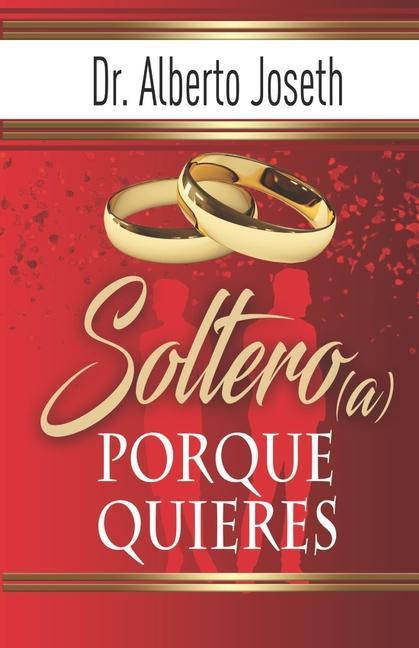 Könyv Soltero(a) Porque Quieres 