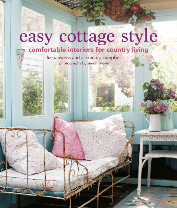 Książka Easy Cottage Style BAUWENS  LIZ