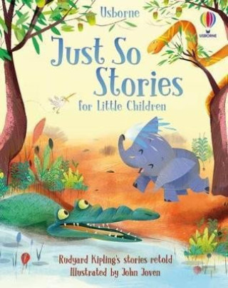 Könyv Just So Stories for Little Children Anna Milbourne