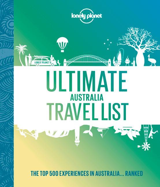 Könyv Lonely Planet Ultimate Australia Travel List 