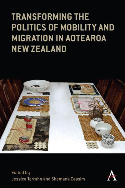Carte Transforming the Politics of Mobility and Migration in Aotearoa New Zealand 