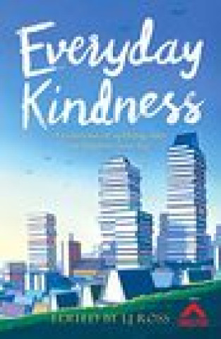 Knjiga Everyday Kindness LJ Ross