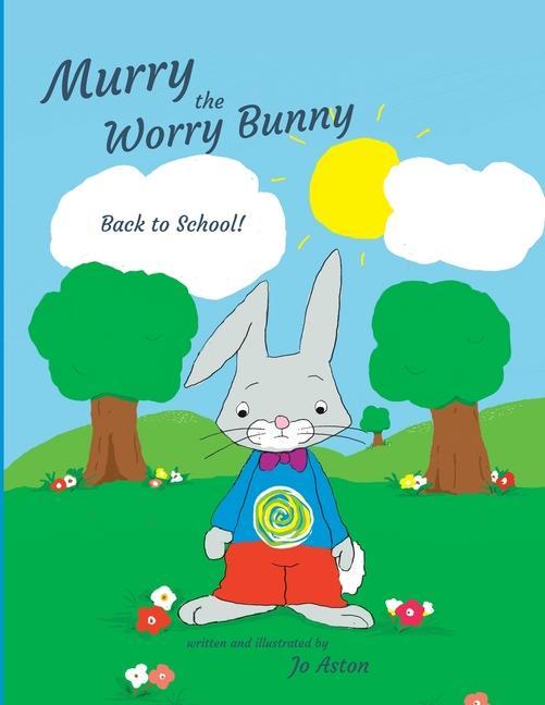 Kniha Murry the Worry Bunny Jo Aston